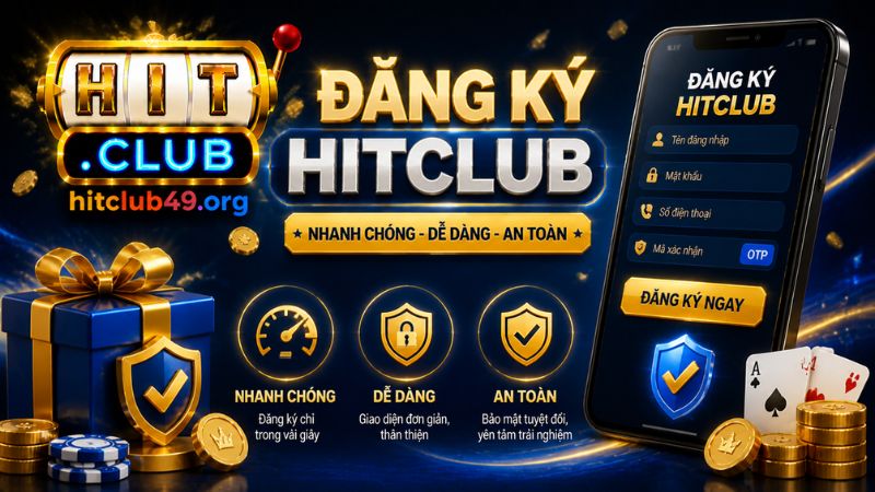 Những điều kiện cần để đăng ký HITCLUB