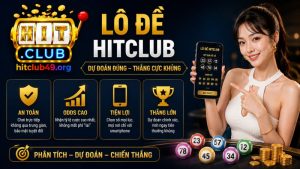 Giới thiệu về sảnh lô đề Hitclub