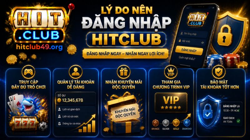 Lý do nên đăng nhập cổng game HITCLUB